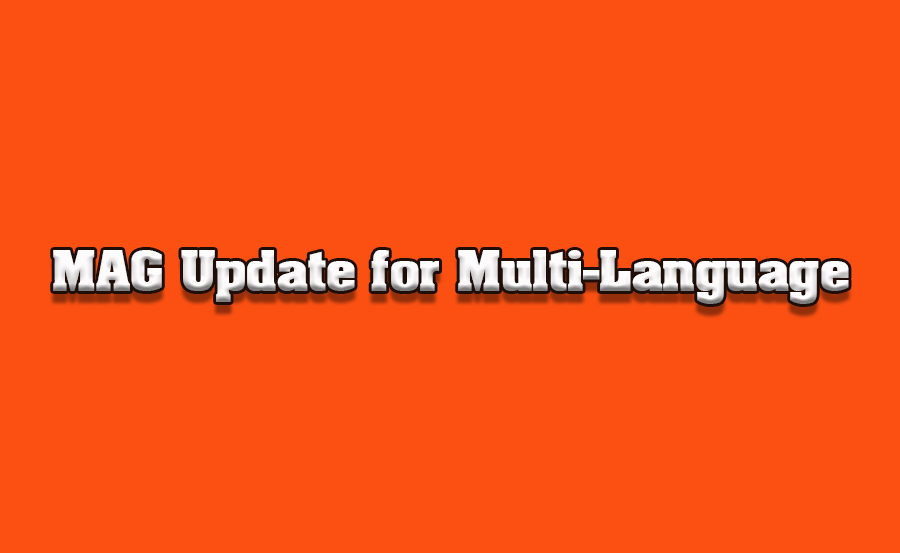 Updating MAG for Multi-Language system complete guide